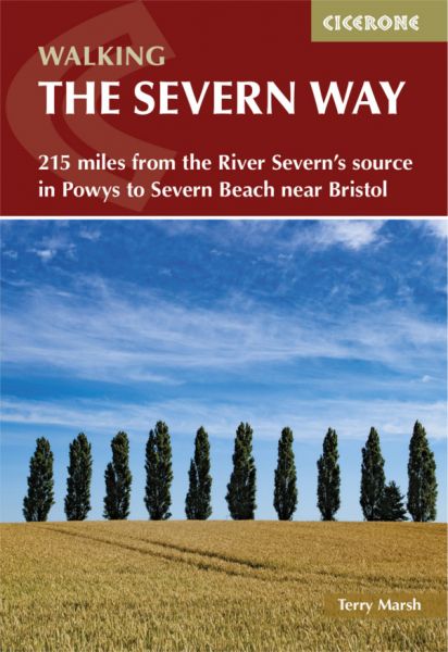 Walking the Severn Way : 215 miles from the River Severn's source in Powys to Severn Beach near Bris