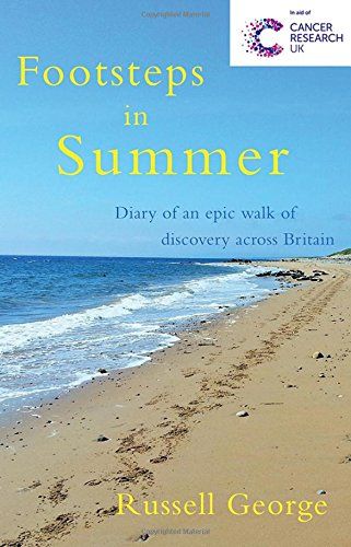 Footsteps in Summer: Diary of an Epic Walk of Discovery Across Britain