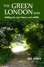 Green London Way : walking the city's history and wildlife