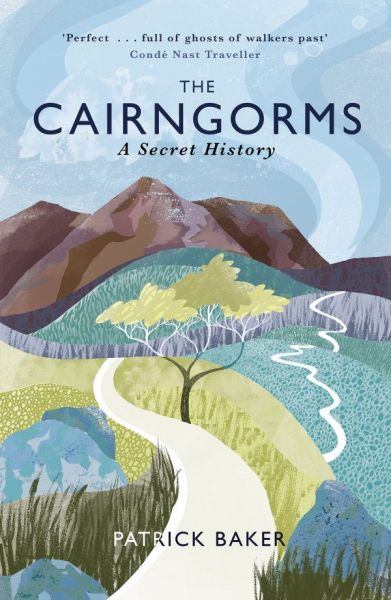 Cairngorms: A Secret History