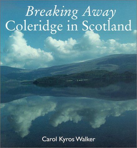 Breaking Away: Coleridge in Scotland