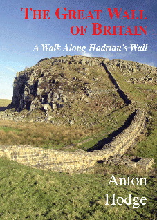 The great wall of Britain : a walk along Hadrian's Wall