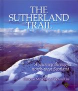 Sutherland Trail: a journey through Scotland&#039;s north-west