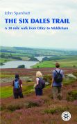 Six Dales Trail: A 38 Mile Walk from Otley to Middleham
