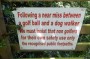 Keep to the footpath! Keep to the footpath!